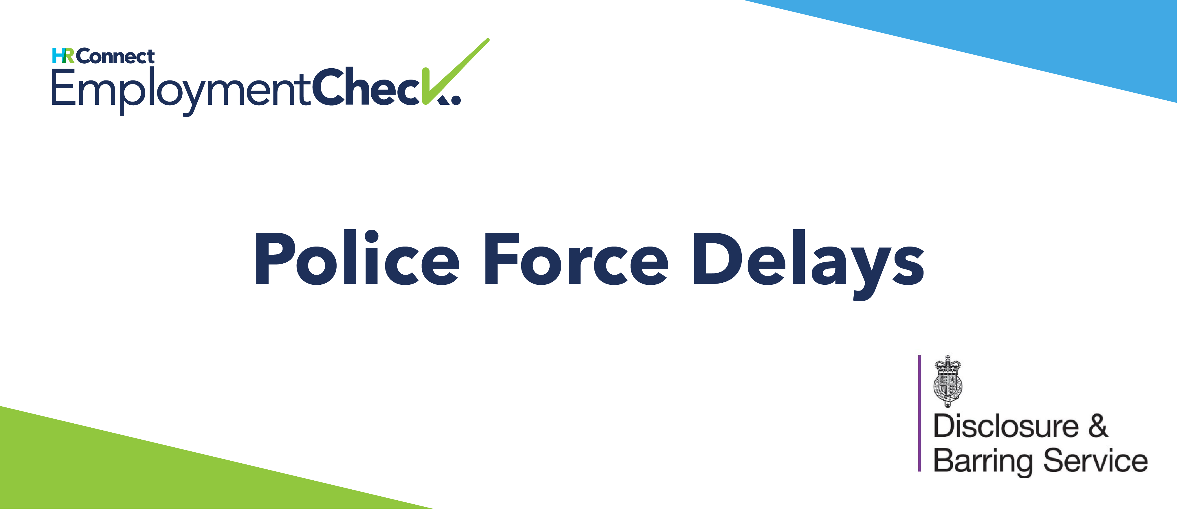 Police Force Delays
